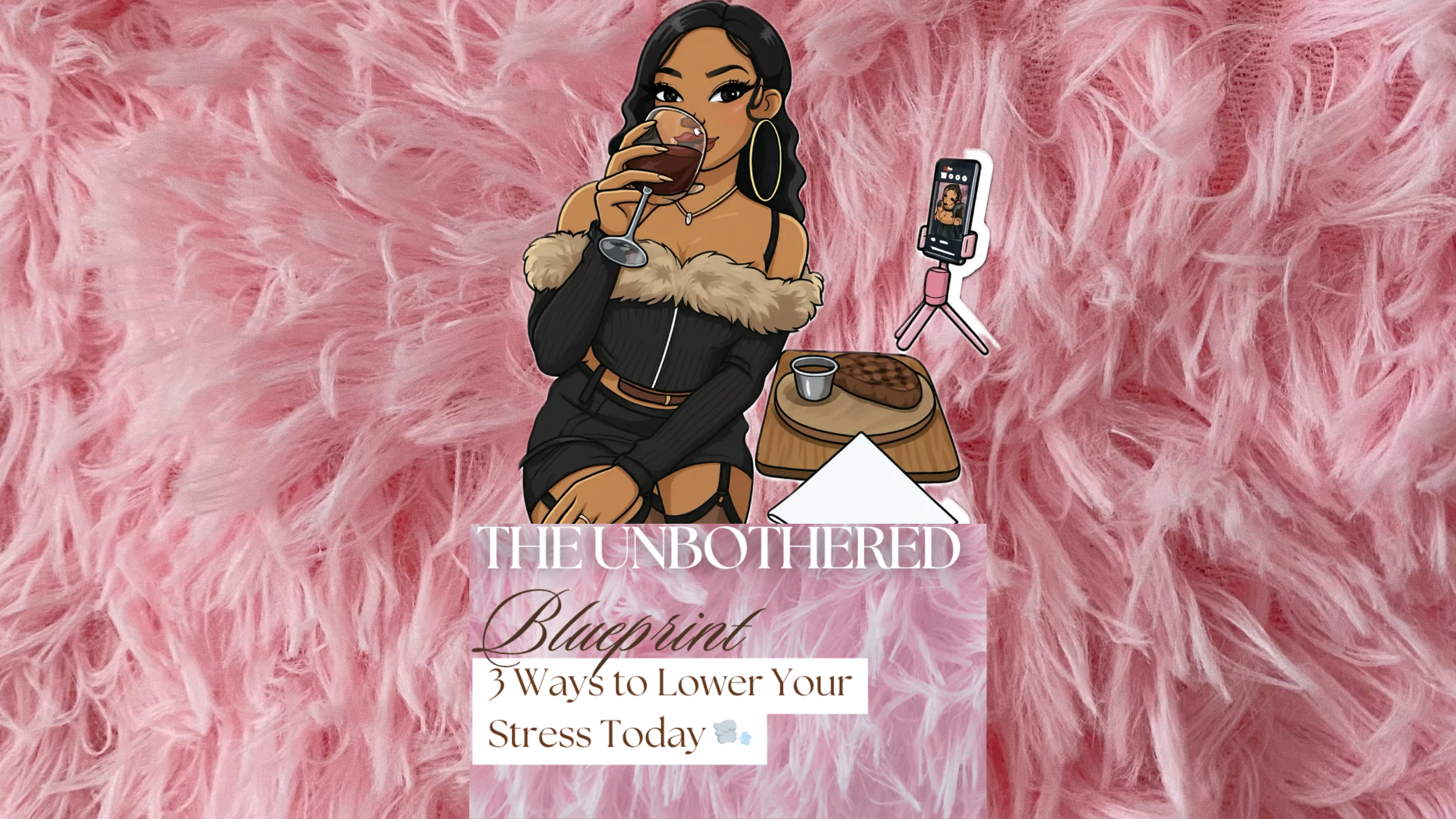 3 Quick Lessons from The Unbothered Blueprint to Lower Your Stress This Week